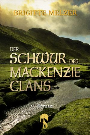 [Highlands & Islands 01] • Der Schwur des Mackenzie Clans